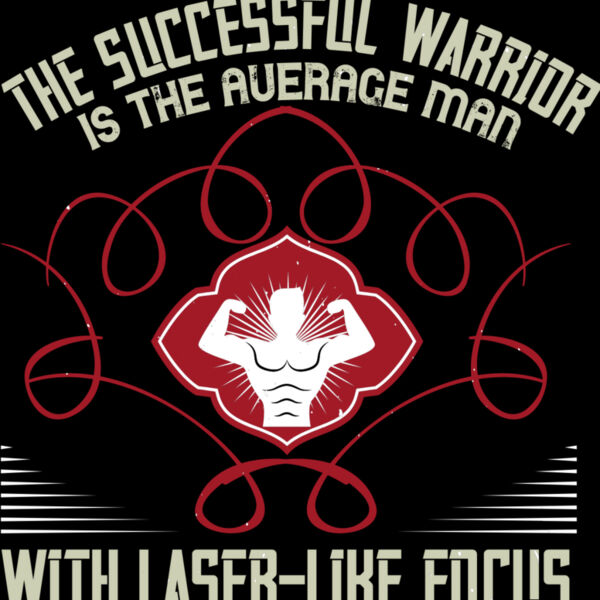 The successful warrior is the average man  with laser like focus Thumbnail
