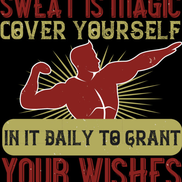 Sweat is magic  Cover yourself in it daily to grant your wishes 01 Thumbnail