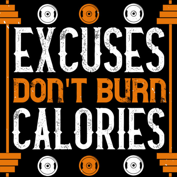 excuses don t burns calories Thumbnail