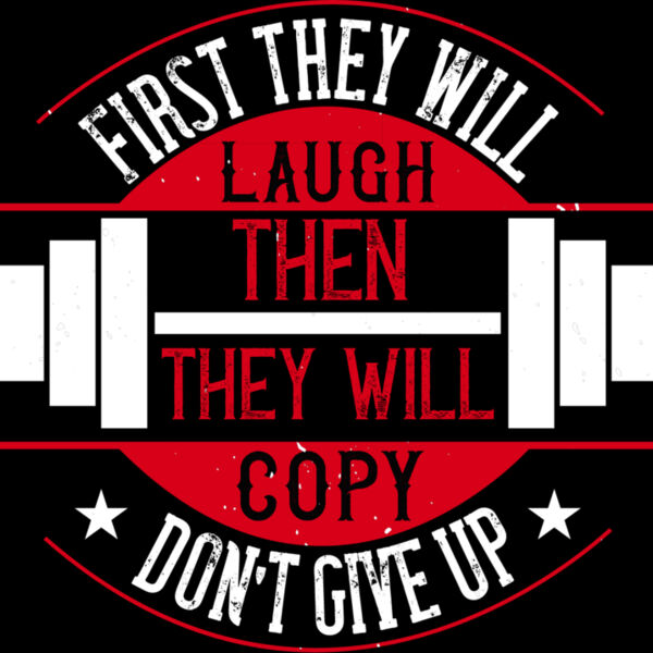 First they will laugh  Then they will copy  Dont give up Thumbnail