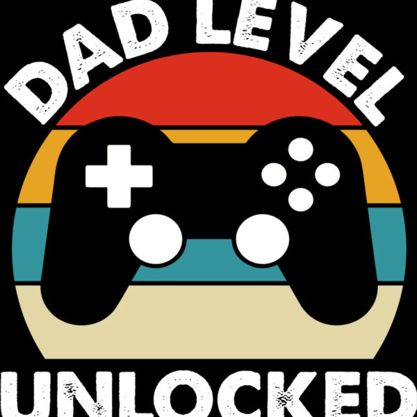 Dad level unlocked Thumbnail