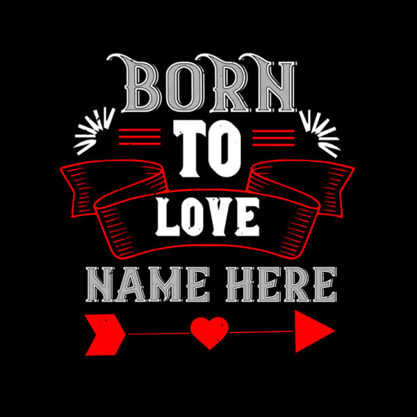 born to love name here 01 Thumbnail