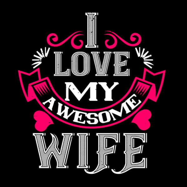 i love my awesome wife 01 Thumbnail