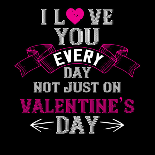 i love you every day not just on valentine day 01 Thumbnail